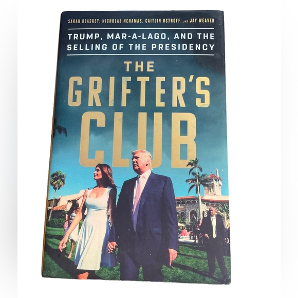 PublicAffairs Other - The Grifters Club Trump Mar A Lago and the Selling of the Presidency Hardcover